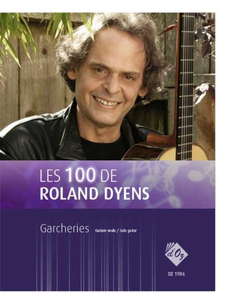 Les 100 de Roland Dyens - Garcheries